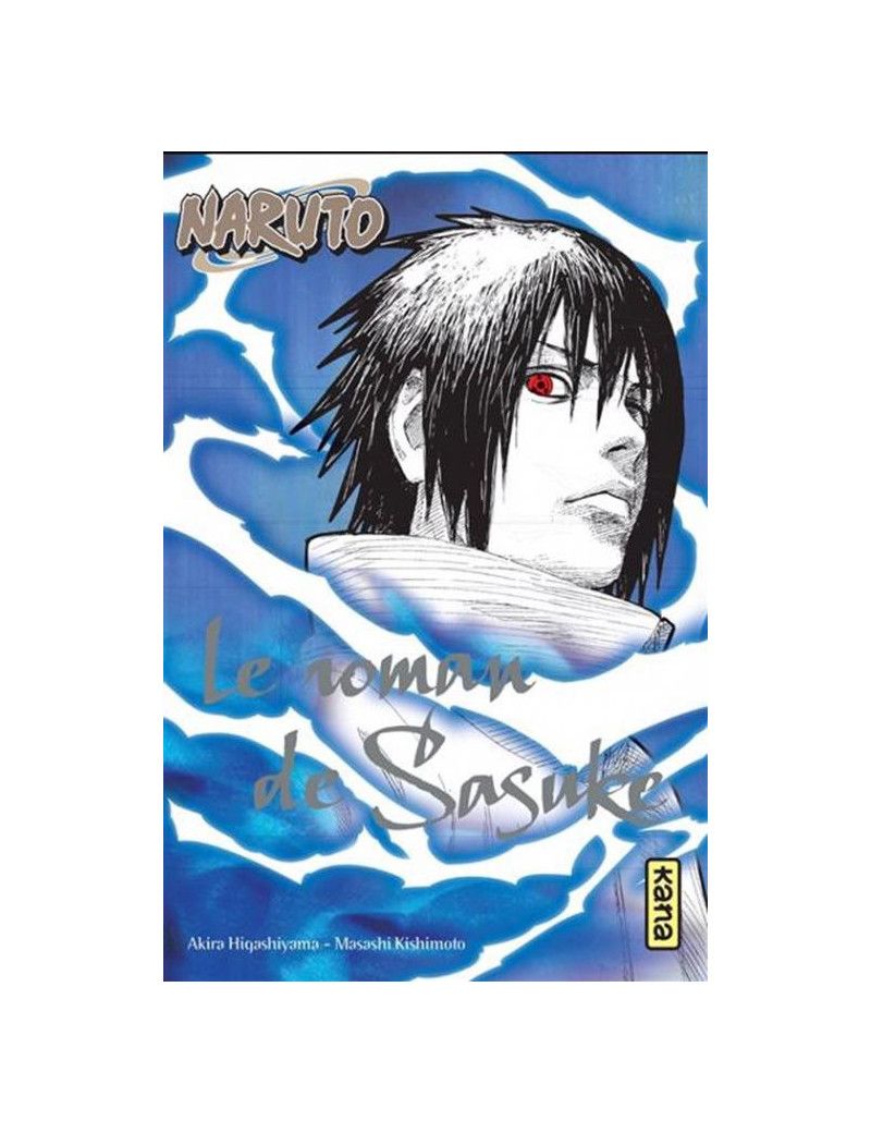 NARUTO - ROMAN T02 - SASUKE 1 - Culture-Pop-France NARUTO - ROMAN T02 - SASUKE 1 - Culture-Pop-France
