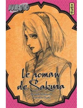 NARUTO - ROMAN T07 - SAKURA 1 - Culture-Pop-France