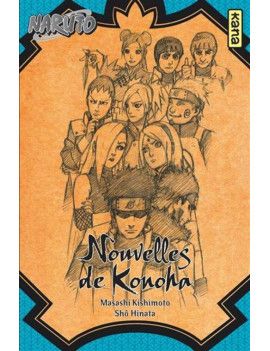 NARUTO - ROMAN T08 - NOUVELLES DE KONOHA 1 - Culture-Pop-France