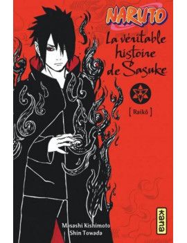 NARUTO - ROMAN T09 - LA VERITABLE HISTOIRE DE SASUKE 1 - Culture-Pop-France