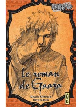 NARUTO - ROMAN T10 - GAARA 1 - Culture-Pop-France