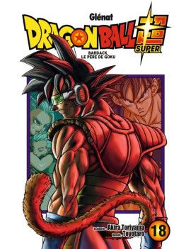 Dragon Ball Super - Tome 18 Glenat 1 - Culture-Pop-France