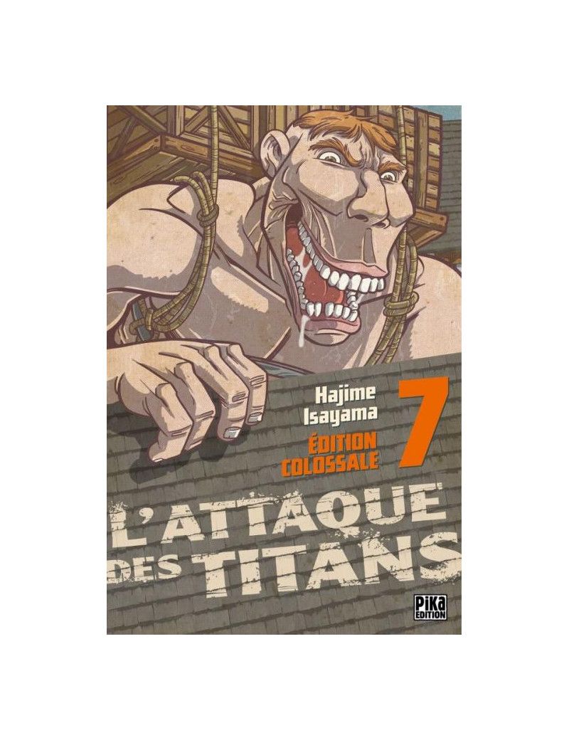 L'ATTAQUE DES TITANS - Edition Colossale - Tome 7 Pika 1 - Culture-Pop-France L'ATTAQUE DES TITANS - Edition Colossale - Tome 7 Pika 1 - Culture-Pop-France
