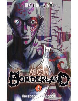 ALICE IN BORDERLAND - Tome 6 Delcourt 1 - Culture-Pop-France