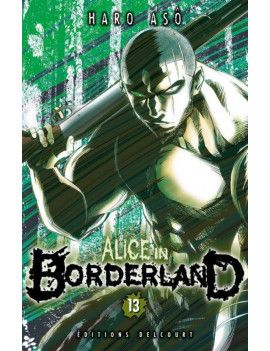 ALICE IN BORDERLAND - Tome 13 Delcourt 1 - Culture-Pop-France