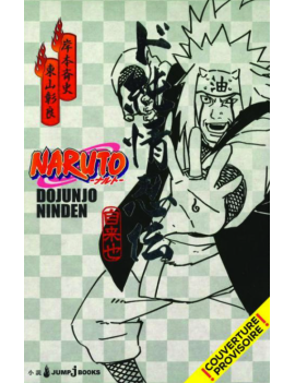 NARUTO - ROMAN T15 - NARUTO DOJUNJO NINDEN 1 - Culture-Pop-France