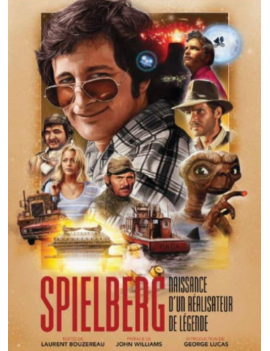 STEVEN SPIELBERG - Naissance d'un réalisateur de légende 1 - Culture-Pop-France