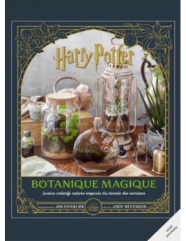HARRY POTTER - Botanique magique 1 - Culture-Pop-France