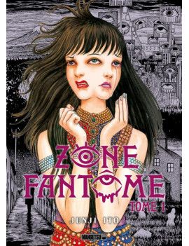 ZONE FANTOME - JUNJI ITO - Tome 1 1 - Culture-Pop-France