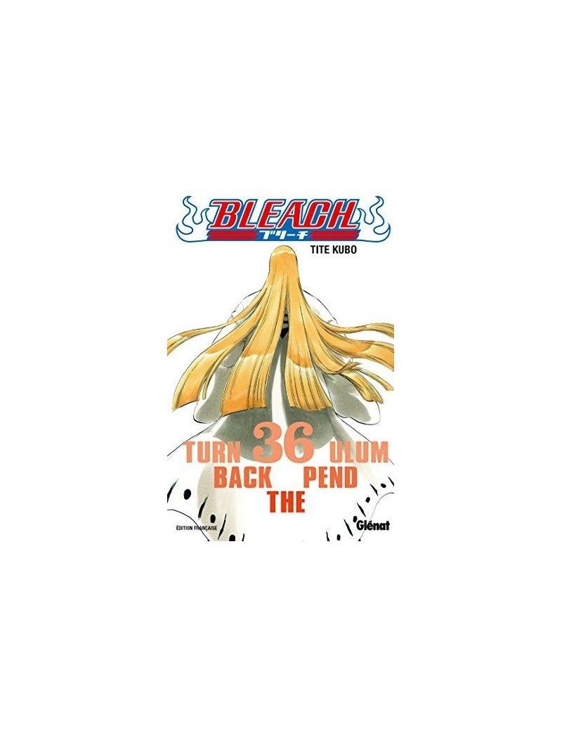 BLEACH - Tome 36 Glenat 1 - Culture-Pop-France BLEACH - Tome 36 Glenat 1 - Culture-Pop-France