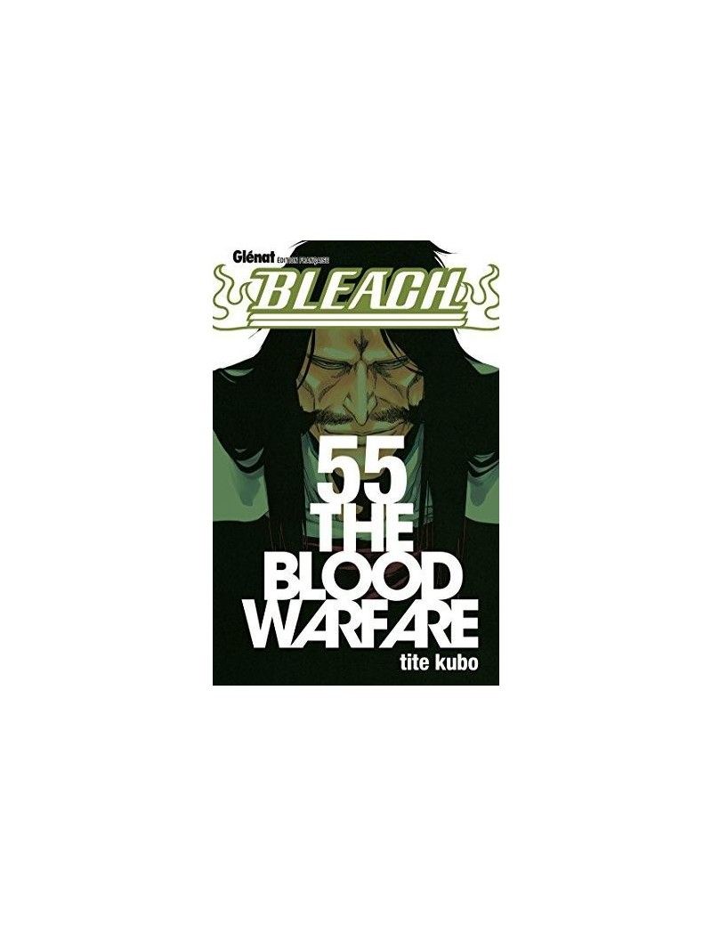 BLEACH - Tome 55 Glenat 1 - Culture-Pop-France BLEACH - Tome 55 Glenat 1 - Culture-Pop-France