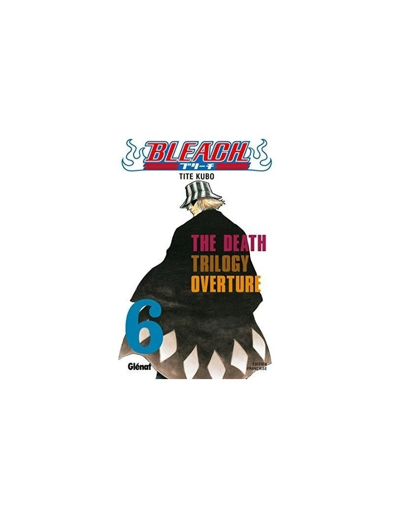 BLEACH - Tome 6 Glenat 1 - Culture-Pop-France BLEACH - Tome 6 Glenat 1 - Culture-Pop-France