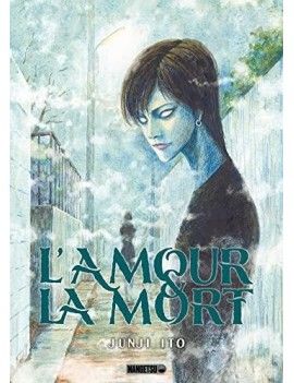L'AMOUR ET LA MORT - Junji Ito - One-shot Glenat 1 - Culture-Pop-France