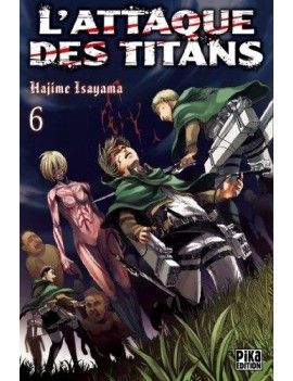 L'ATTAQUE DES TITANS - Tome 6 Pika 1 - Culture-Pop-France