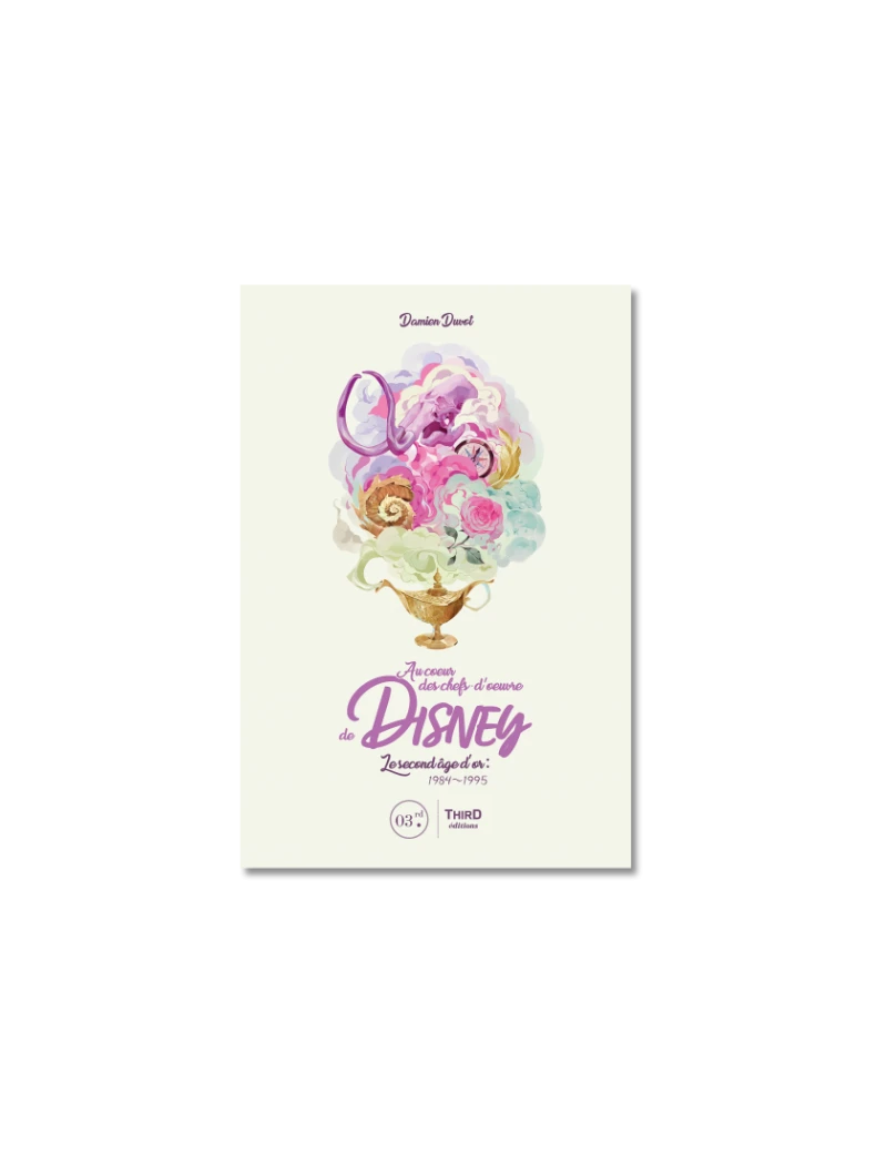 AU COEUR DES CHEFS-D´OEUVRE DE DISNEY - LE SECOND AGE D´OR: 1984-1995 1 - Culture-Pop-France AU COEUR DES CHEFS-D´OEUVRE DE DISNEY - LE SECOND AGE D´OR: 1984-1995 1 - Culture-Pop-France