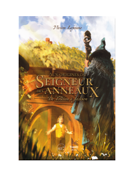 AUX ORIGINES DU SEIGNEUR DES ANNEAUX - DE TOLKIEN Ã JACKSON 1 - Culture-Pop-France