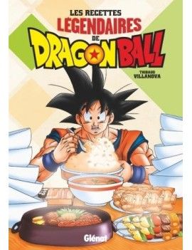 DRAGON BALL - Les recettes légendaires Glenat 1 - Culture-Pop-France
