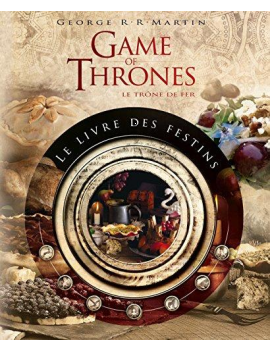 GAME OF THRONES - Le Livre des Festins 1 - Culture-Pop-France