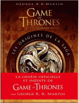 GAME OF THRONES - Les Origines de la Saga 1 - Culture-Pop-France
