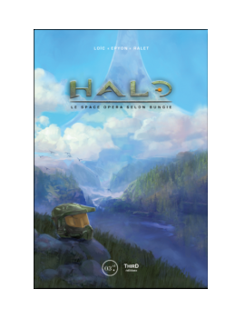 HALO - LE SPACE OPERA SELON BUNGIE 1 - Culture-Pop-France