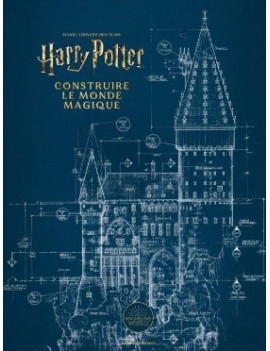 HARRY POTTER - Construire le monde magique 1 - Culture-Pop-France