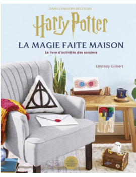 HARRY POTTER - La magie faite maison 1 - Culture-Pop-France