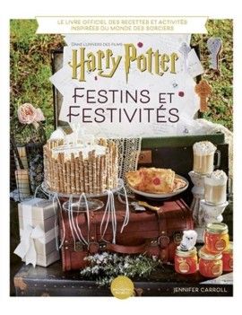 HARRY POTTER: Festins et Festivités 1 - Culture-Pop-France