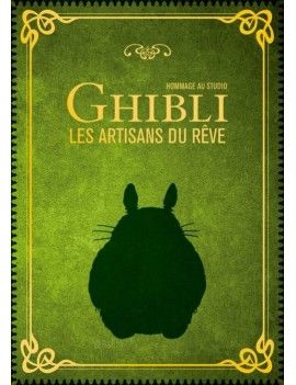 Hommage au Studio Ghibli - Les artisans du Rêve - Nouvelle édition 1 - Culture-Pop-France