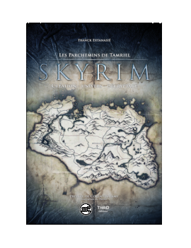 SKYRIM - LES PARCHEMINS DE TAMRIEL 1 - Culture-Pop-France