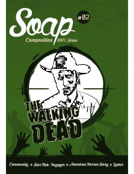 SOAP N° 02 - The Walking Dead 1 - Culture-Pop-France