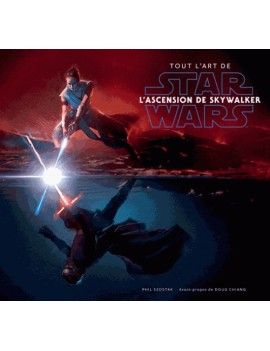 STAR WARS - Tout l'art de: Star Wars, l'Ascension de Sky Walker 1 - Culture-Pop-France