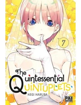 THE QUINTESSENTIAL QUINTUPLETS - Tome 7 Pika 1 - Culture-Pop-France
