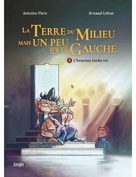LA TERRE DU MILIEU MAIS UN PEU SUR LA GAUCHE - Tome 3 1 - Culture-Pop-France
