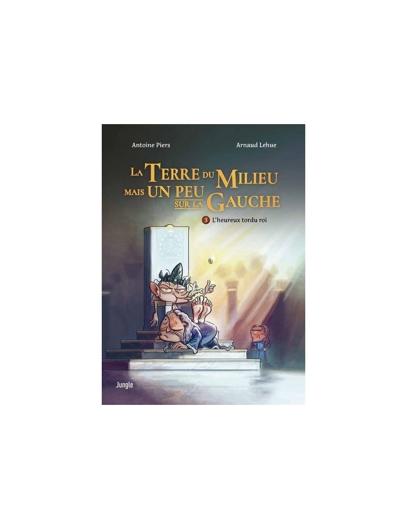 LA TERRE DU MILIEU MAIS UN PEU SUR LA GAUCHE - Tome 3 1 - Culture-Pop-France LA TERRE DU MILIEU MAIS UN PEU SUR LA GAUCHE - Tome 3 1 - Culture-Pop-France