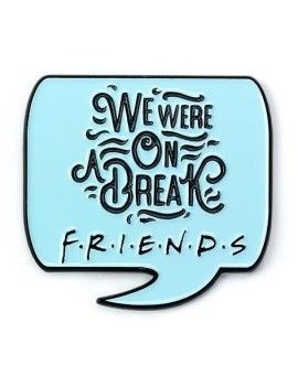 FRIENDS - We were on a Break - Pin's 1 - Culture-Pop-France