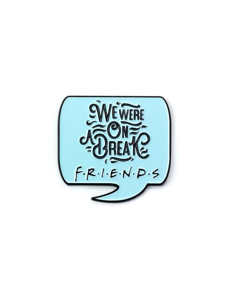 FRIENDS - We were on a Break - Pin's 1 - Culture-Pop-France FRIENDS - We were on a Break - Pin's 1 - Culture-Pop-France