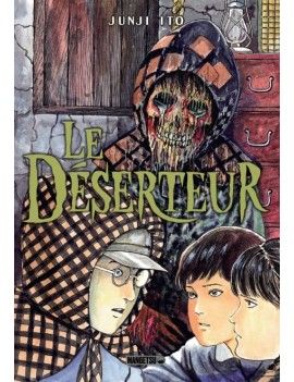 LE DESERTEUR - JUNJI ITO 1 - Culture-Pop-France