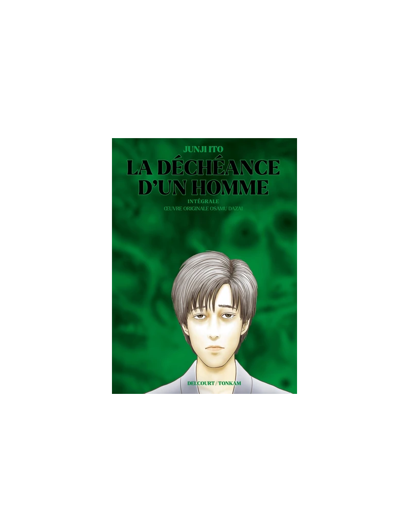 LA DECHEANCE D'UN HOMME - INTEGRALE - JUNJI ITO LA DECHEANCE D'UN HOMME - INTEGRALE - JUNJI ITO