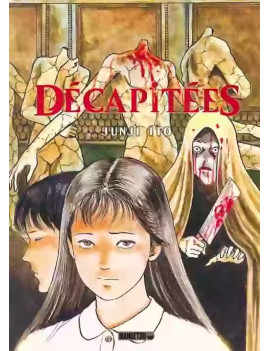 DECAPITEES - JUNJI ITO