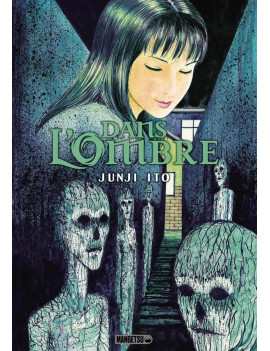 DANS L'OMBRE - JUNJI ITO