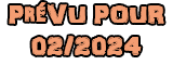 Date d'arrivée estimée - Février 2024 Date d'arrivée estimée - Février 2024