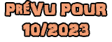 Date d'arrivée estimée - 10/2023 Date d'arrivée estimée - 10/2023